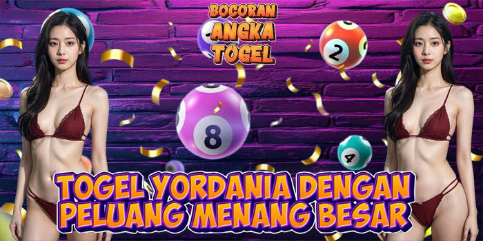 Togel Yordania dengan Peluang Menang Besar