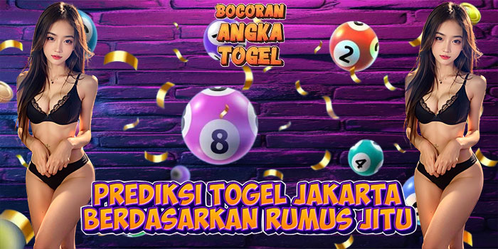 Prediksi Togel Jakarta Berdasarkan Rumus Jitu