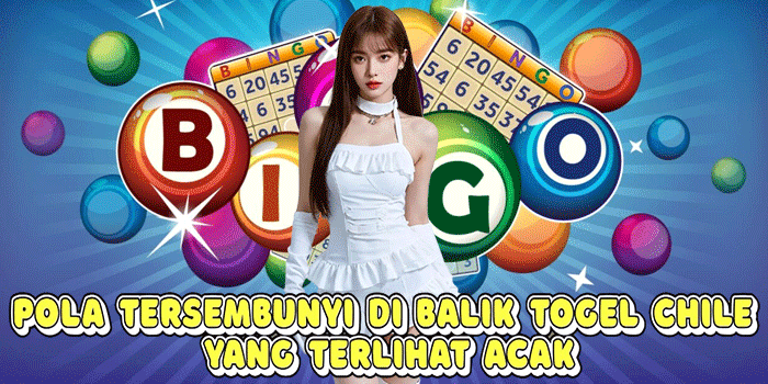 Pola Tersembunyi Di Balik Togel Chile Yang Terlihat Acak